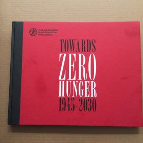 TOWARDS ZERO HUNGER 1945-2030【精装大16开】