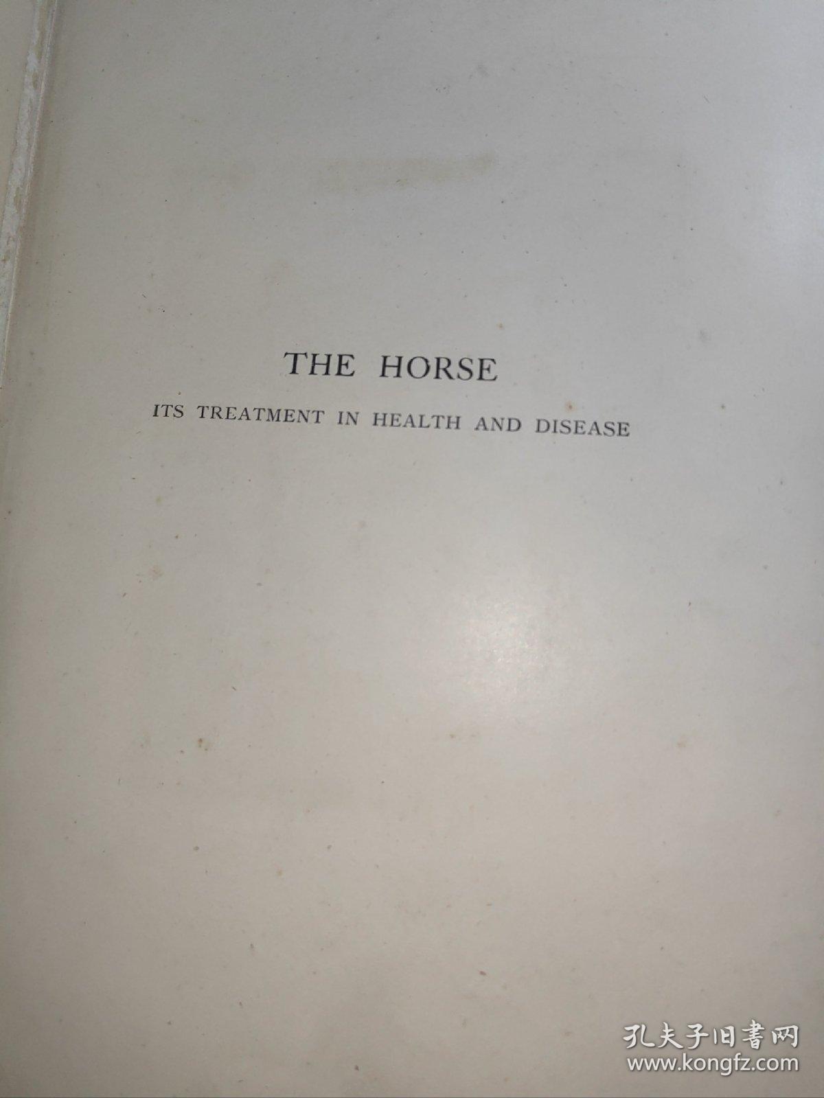 The Horse Its Treatment in Health and Disease with a Complete Guide to Breeding Training and Management Vol 2【民国国立中央大学馆藏。藏书票两枚】--