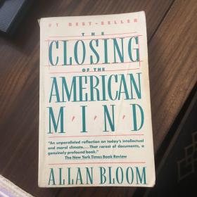 The Closing of the American Mind：How Higher Education Has Failed Democracy and Impoverished the Souls of Today's Students