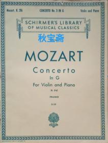 MOZART   Concerto In  G   For Violin and Piano (SCHIRMER'S LIBRARY. OF MUSICAL CLASSICS)莫扎特的G大调小提琴与钢琴协奏曲曲谱