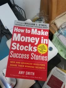 How to Make Money in Stocks Success Stories: New and Advanced Investors Share Their Winning Secrets