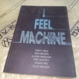 I FEEL MACHINE