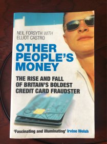 Other People's Money: The Rise and Fall of Britain's Boldest Credit Card Fraudster  抢钱世界
