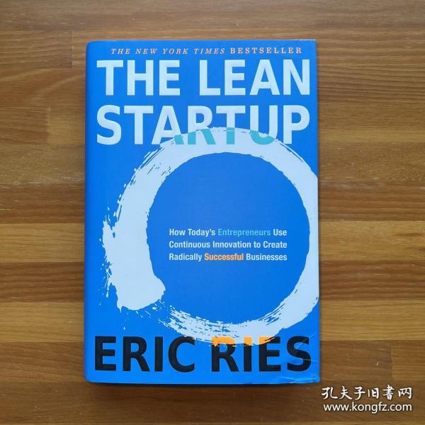 The Lean Startup：How Today's Entrepreneurs Use Continuous Innovation to Create Radically Successful Businesses