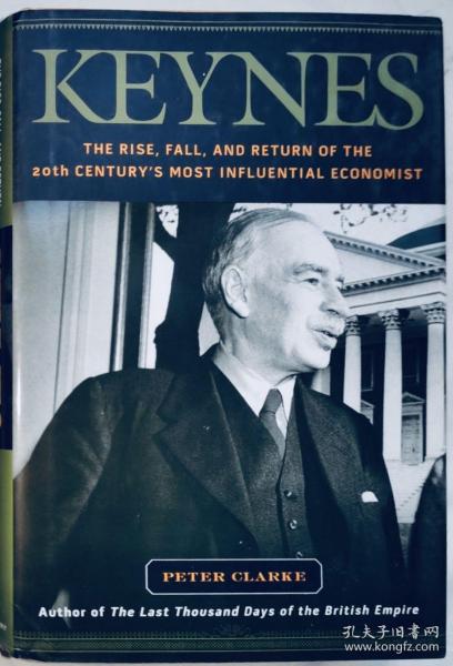 Keynes: The Rise, Fall, and Return of the 20th Century's Most Influential Economist英文原版精装
