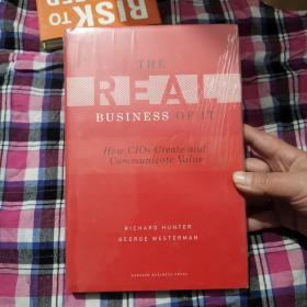 Real Business of IT: How CIOs Create and Communicate Value首席信息官如何创造价值