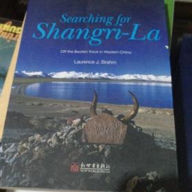 Searching for Shangri-La：Off the Beaten Track in Western China 包邮