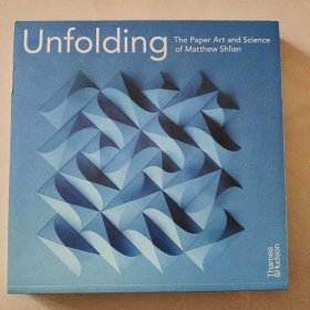 Unfolding: The Paper Art and Science of Matthew Shlian (wiith 390 illustrations) <揭秘：马修·希利安的纸艺与科学> 英文原版 12开