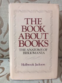 Holbrook Jackson -- Book About the Books or The Anatomy of Bibliomania