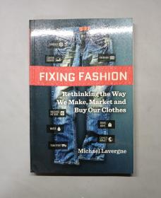 （进口英文原版）Fixing Fashion: Rethinking the Way We Make, Market and Buy Our Clothes