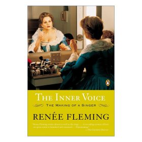 The Inner Voice 内心的声音 歌手的诞生 女高音Renée Fleming芮妮·弗莱明自传