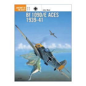 Bf 109D/E Aces 1939–41 二战德国Bf 109D/E战斗机 王牌飞行员系列