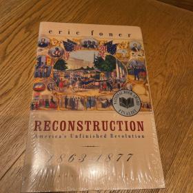 Reconstruction: America's Unfinished Revolution, 1863-1877