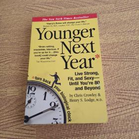 Younger Next Year：Live Strong, Fit, and Sexy - Until You're 80 and Beyond