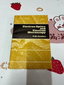 Electron Optics and Electron Microscopy电子光学与电子显微术（英文）