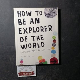 How to Be an Explorer of the World：Portable Life Museum