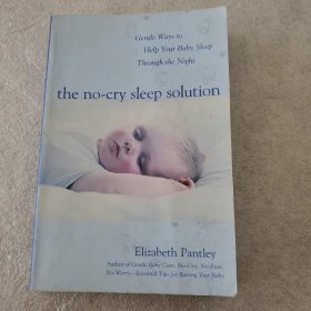 The No-Cry Sleep Solution：Gentle Ways to Help Your Baby Sleep Through the Night平装