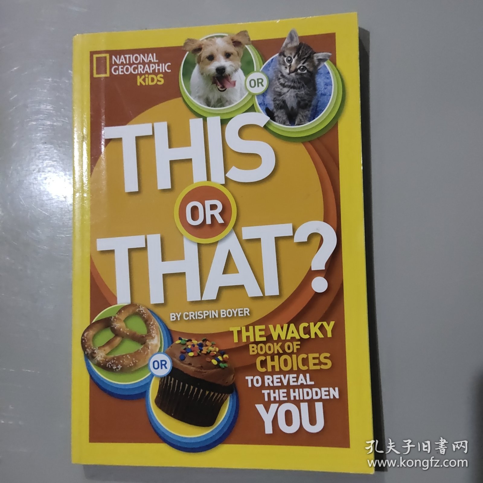 This or That?: A Wacky Book of Choices to Reveal the Hidden You (National Geographic Kids)