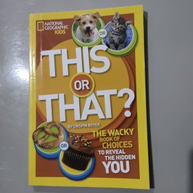 This or That?: A Wacky Book of Choices to Reveal the Hidden You (National Geographic Kids)