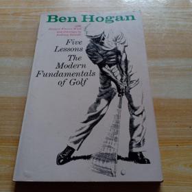 Five Lessons: The Modern Fundamentals of Golf 本·霍根的5节课：现代高尔夫挥杆原理