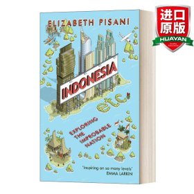 Indonesia etc.: Exploring the Improbable Nation