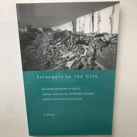 Strangers in the City：Reconfigurations of Space, Power, and Social Networks Within China's Floating Population