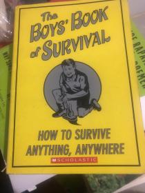外语原版书：英文原版《The boys' Book of survival ：how to suirvive anything anywhere 》男孩生存书：无论何时何地学会生存