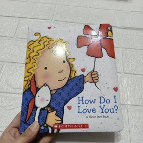 How Do I Love You?孩子，我是多么的爱你