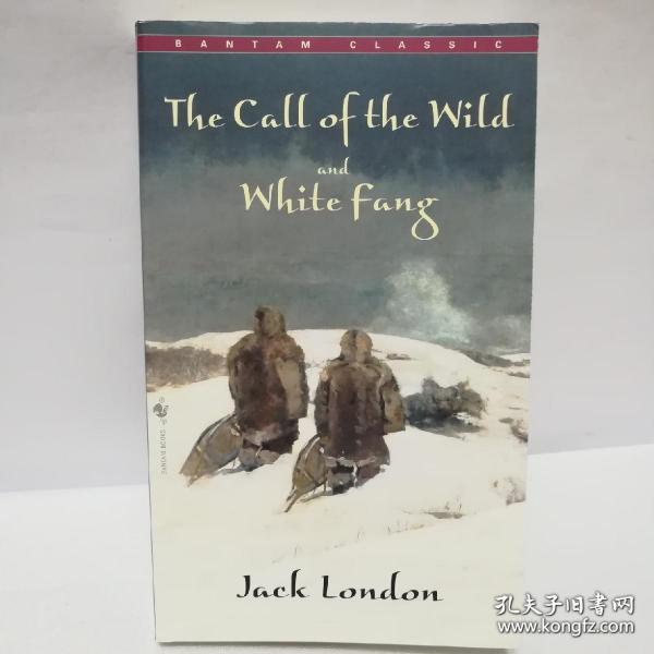 The Call of the Wild ; and, White Fang