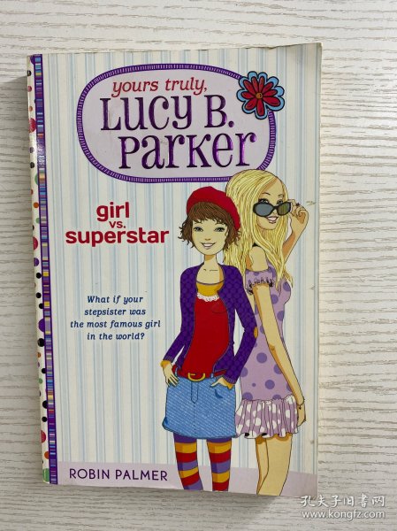 Yours Truly Lucy B. Parker: Girl vs. Superstar（32开）原版如图、内页干净