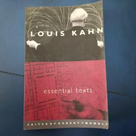 Louis Kahn: Essential Texts-路易斯·卡恩:基本文本 /Louis I.