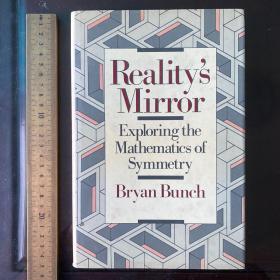 Reality's mirror exploring the mathematics of symmetry history of math evolution ideas 英文原版精装