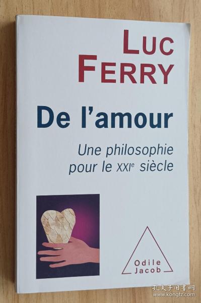 法文书 De l'amour: Une philosophie pour le XXIe siècle  de Luc Ferry (Auteur)