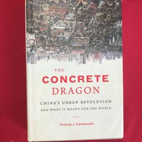 The Concrete Dragon：China's Urban Revolution and What it Means for the World