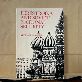英文原版戈?duì)柊蛦谭蚋母镅芯?Perestroika and Soviet National Security