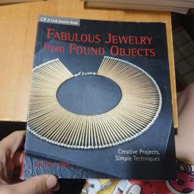 Fabulous Jewelry from Found Objects: Creative Projects, Simple Techniques