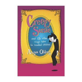 Creepy Susie 诡异的苏西 黑色幽默短篇小说集 Angus Oblong