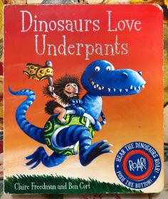 Dinosaurs Love Underpants（按键发声纸板书，Claire Freedman 克莱尔·弗里德曼已出版过四十余部童书，有着大批的读者粉丝。在专注创作童书之前，她尝试了很多文体，她最为人熟知的应该是她这本《外星人爱内裤》系列，已被翻译为21种语言出版，该系列在全球销售一百五十余万册。）