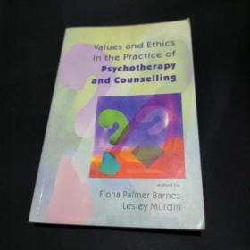 Values and Ethics in the Practice of Psychotherapy and Counselling  英文原版