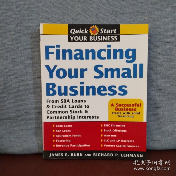 Financing Your Small Business: From Venture Capital and Credit Cards to Common Stock and Partnership Interests【英文原版】
