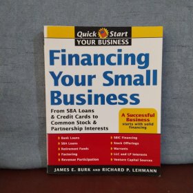 Financing Your Small Business: From Venture Capital and Credit Cards to Common Stock and Partnership Interests【英文原版】