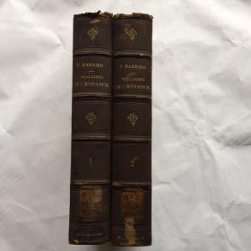 TRAITE PRATIQUE DES MALADIES DE L`ENFANCE 儿科疾病的实际治疗   卷一  卷二  精装皮革面   1861年  法语医学老外文书