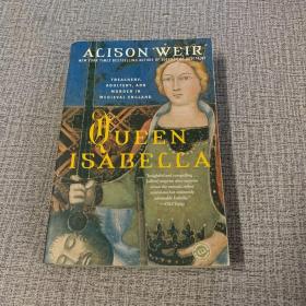 Queen Isabella: Treachery, Adultery, and Murder in Medieval England