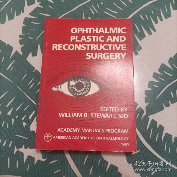 OPHTHALMIC  PLASTICAND  RECONSTRUCTIVE  SURGERY(眼科手术)