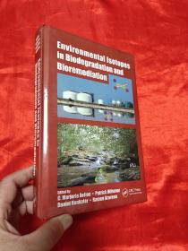 Environmental Isotopes in Biodegradation and Bioremediation   （小16开，硬精装） 【详见图】