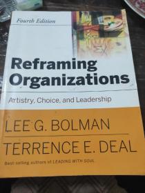 Reframing Organizations: Artistry Choice and Leadership  组织重构