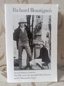 Richard Brautigan's Trout Fishing in America, The Pill versus the Springhill Mine Disaster, and In Watermelon Sugar -- 下书口有印章