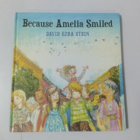 英文原版绘本·精装：BECAUSE AMELIA SMILED