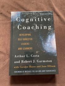 认知培训:开发自主领导人和学习者(Christopher-Gordon新版本)Cognitive Coaching: Developing Self-Directed Leaders and Learners (Christopher-Gordon New Editions)