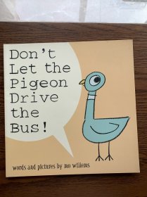 Don’t Let the Pigeon Drive the Bus (by Mo Willems) 鸽子系列：别让鸽子开巴士（获2003年凯迪克获奖绘本）